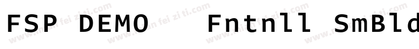 FSP DEMO   Fntnll SmBld t Regular字体转换